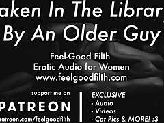 Un uomo anziano esperto ti porta in biblioteca per un'intensa azione erotica con audio e video